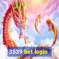 3539 bet login